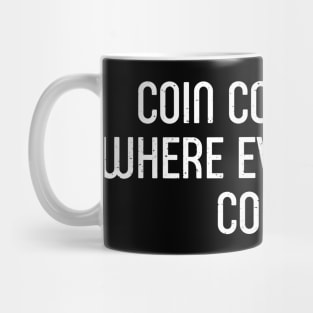 Coin Collecting Where Every Penny Counts Mug